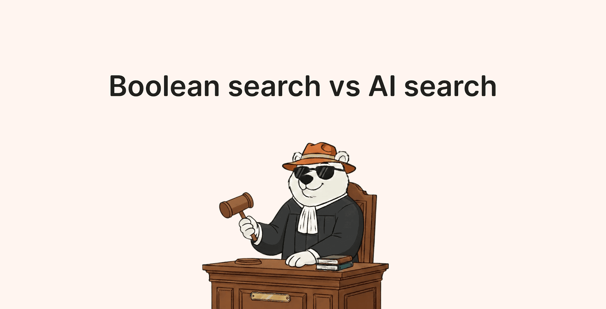 An illustration of a bear acting as a judge in court, next to a text "Boolean search vs AI search"