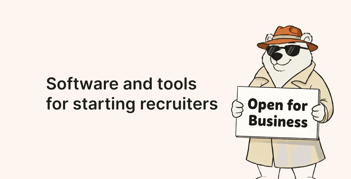 An illustration of a bear holding a sign "open for business", next to a text "Software and tools for starting recruiters"